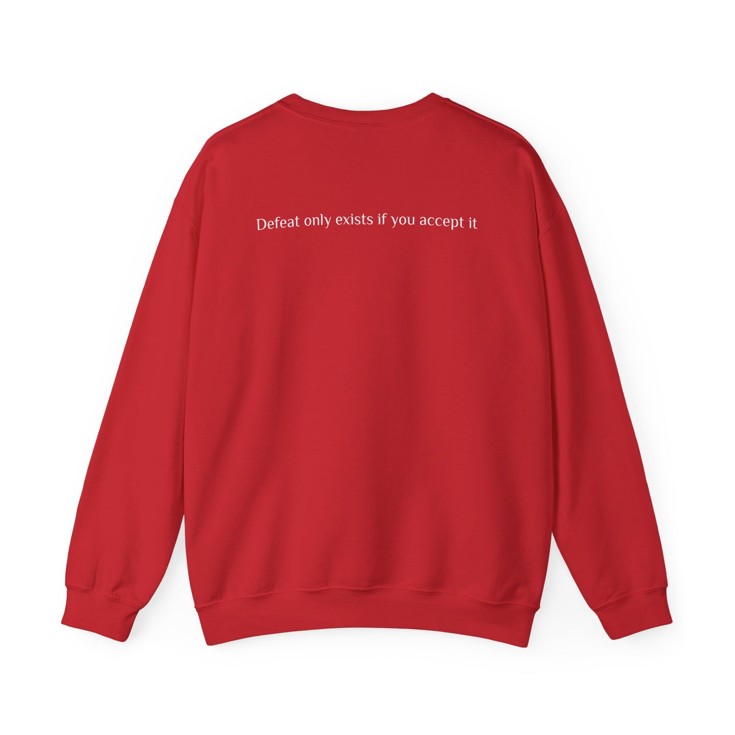 Inspirational Unisex Crewneck Sweatshirt - RRC | Defeat Only Exists If You Accept It