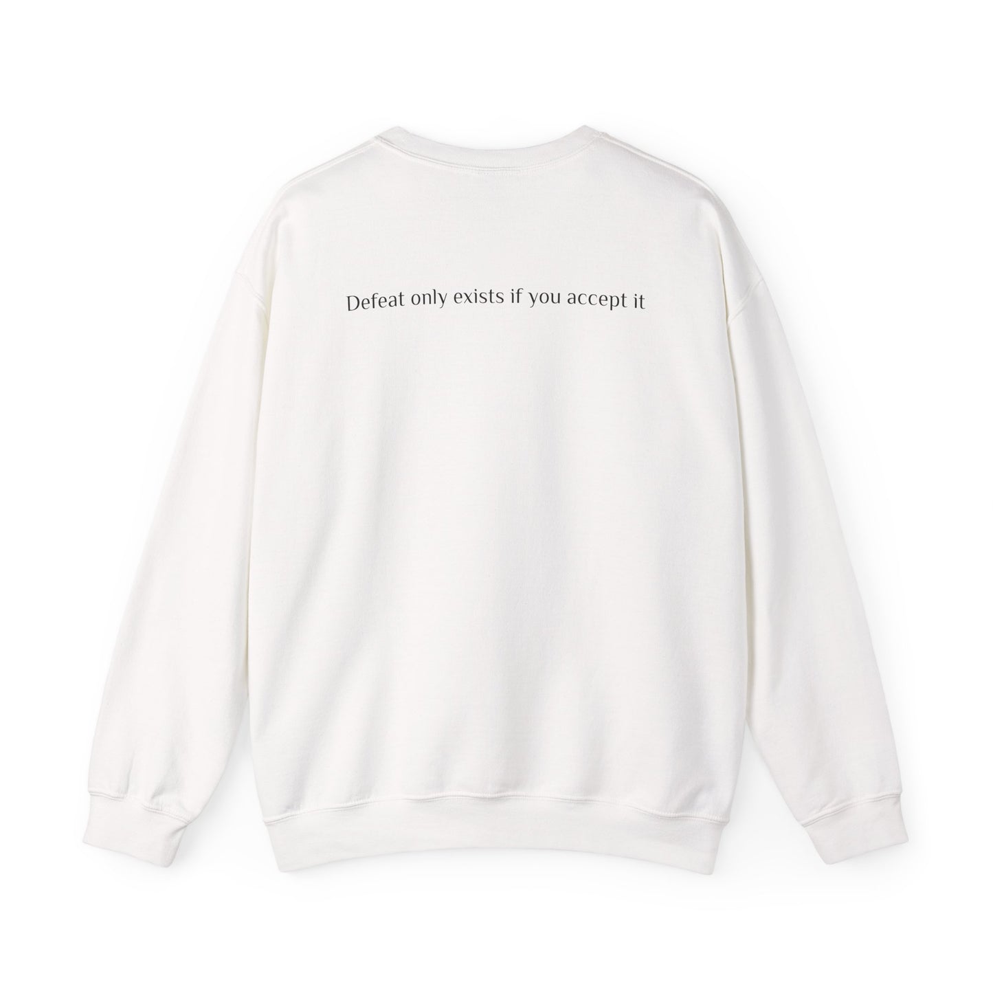 Inspirational Unisex Crewneck Sweatshirt - RRC | Defeat Only Exists If You Accept It