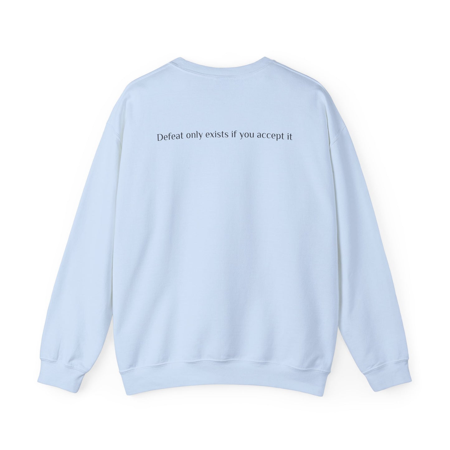 Inspirational Unisex Crewneck Sweatshirt - RRC | Defeat Only Exists If You Accept It