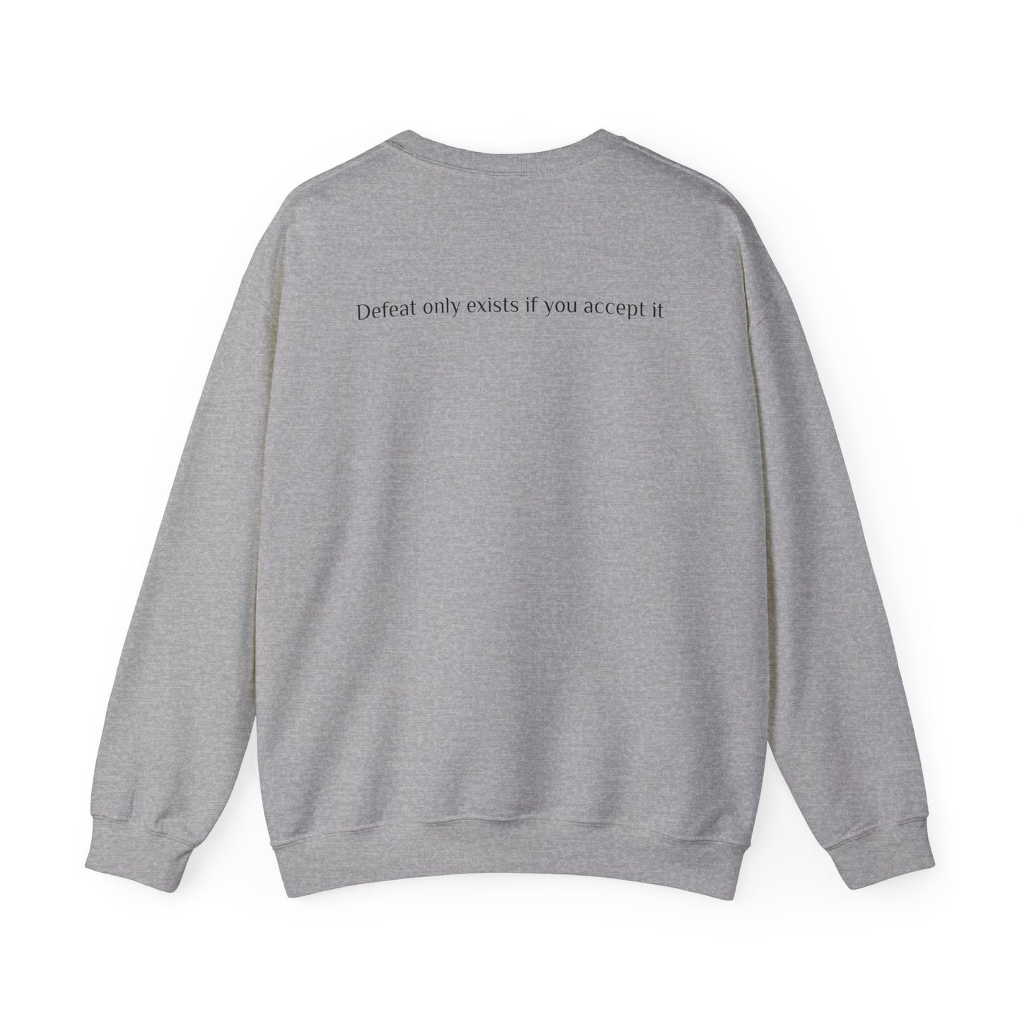 Inspirational Unisex Crewneck Sweatshirt - RRC | Defeat Only Exists If You Accept It