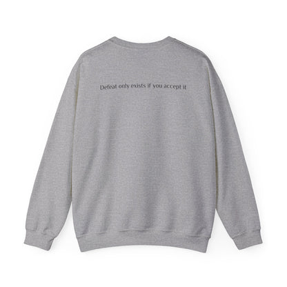 Inspirational Unisex Crewneck Sweatshirt - RRC | Defeat Only Exists If You Accept It